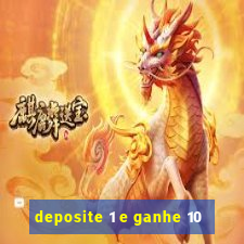 deposite 1 e ganhe 10